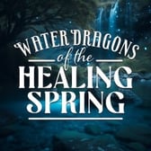 The Water Dragons Of The Healing Spring