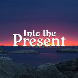 Into The Present