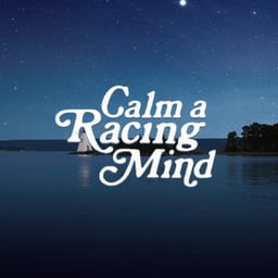 Calm A Racing Mind