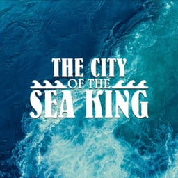 The City Of The Sea King