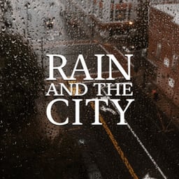 Rain And The City