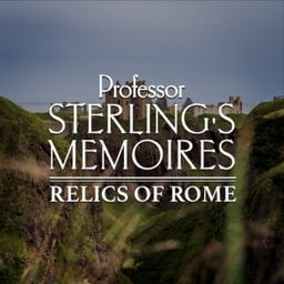 Professor Sterling’s Mémoires: Relics of Rome