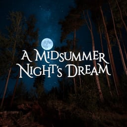 A Midsummer Night’s Dream