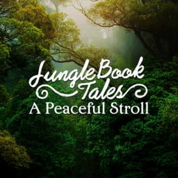 Jungle Book Tales: A Peaceful Stroll
