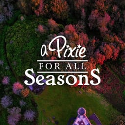 A Pixie For All Seasons