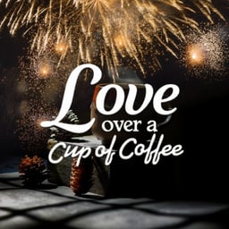 Love Over A Cup Of Coffee