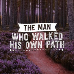 The Man Who Walked His Own Path
