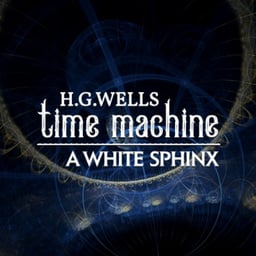 The Time Machine: A White Sphinx
