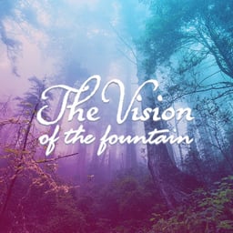 The Vision Of The Fountain