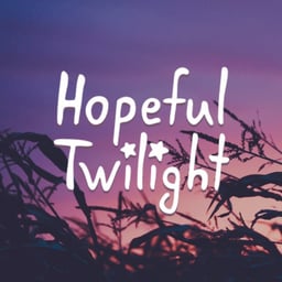 Hopeful Twilight