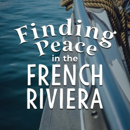 Finding Peace In The French Riviera