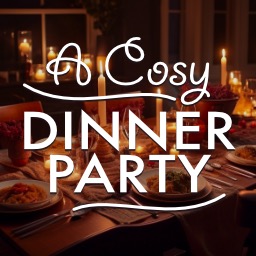 A Cosy Dinner Party