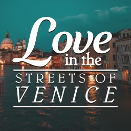 Love In The Streets Of Venice