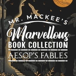 Mr Mackee’s Marvellous Book Collection: Aesops Fables