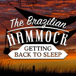 The Brazilian Hammock (Getting Back To Sleep)