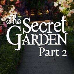 The Secret Garden, Part 2