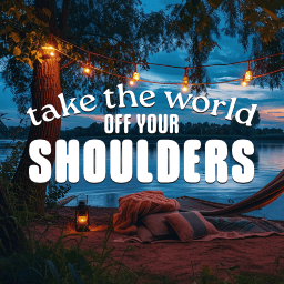 Take the World off your Shoulders