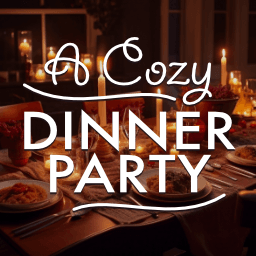 A Cosy Dinner Party