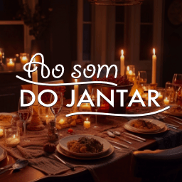 Ao Som do Jantar