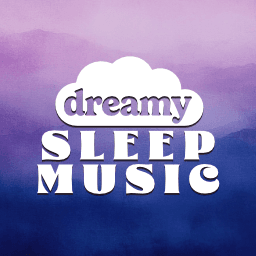 Dreamy Sleep Music
