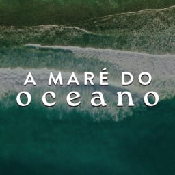 A Maré do Oceano