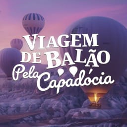 Viagem de Balão pela Capadócia