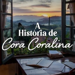 A História de Cora Coralina