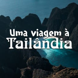 Uma Viagem à Tailândia